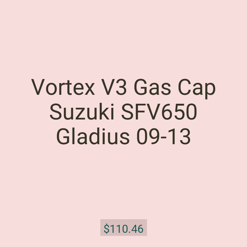 Vortex V3 Gas Cap Suzuki SFV650 Gladius 09-13