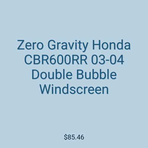 Zero Gravity Honda CBR600RR 03-04 Double Bubble Windscreen