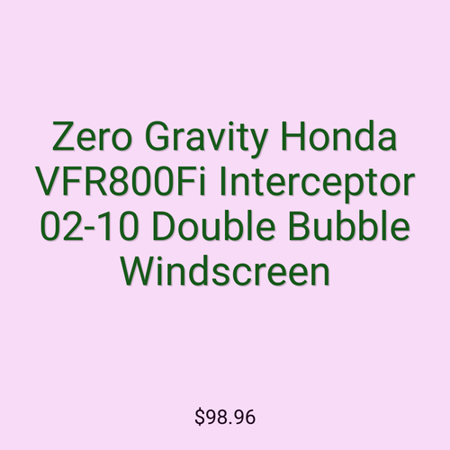 Zero Gravity Honda VFR800Fi Interceptor 02-10 Double Bubble Windscreen
