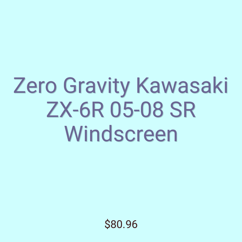 Zero Gravity Kawasaki ZX-6R 05-08 SR Windscreen