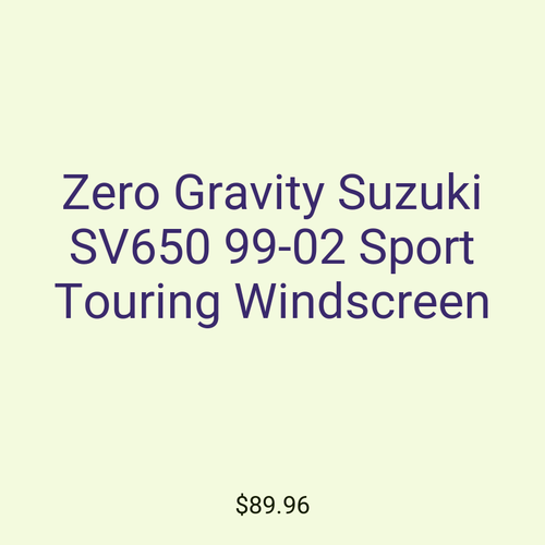Zero Gravity Suzuki SV650 99-02 Sport Touring Windscreen