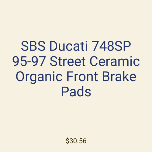 SBS Ducati 748SP 95-97 Street Ceramic Organic Front Brake Pads