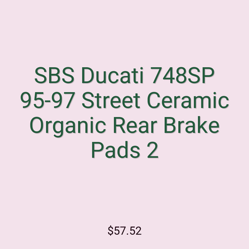 SBS Ducati 748SP 95-97 Street Ceramic Organic Rear Brake Pads 2