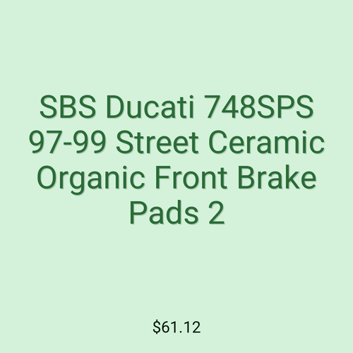 SBS Ducati 748SPS 97-99 Street Ceramic Organic Front Brake Pads 2