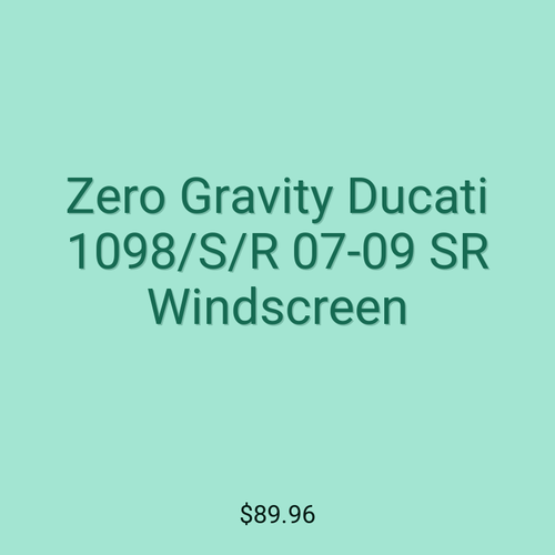 Zero Gravity Ducati 1098/S/R 07-09 SR Windscreen