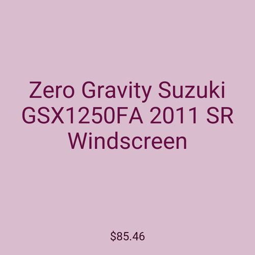 Zero Gravity Suzuki GSX1250FA 2011 SR Windscreen