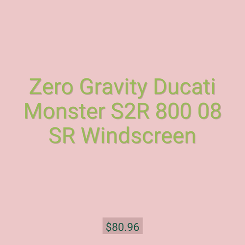 Zero Gravity Ducati Monster S2R 800 08 SR Windscreen