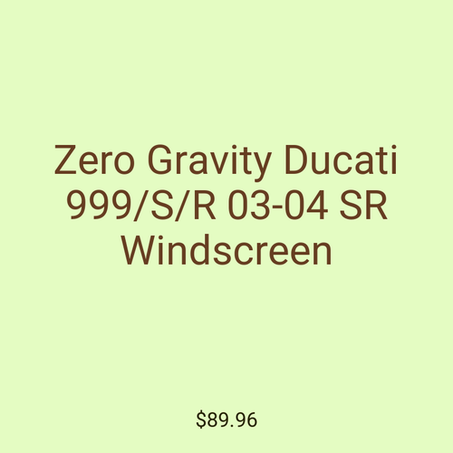 Zero Gravity Ducati 999/S/R 03-04 SR Windscreen