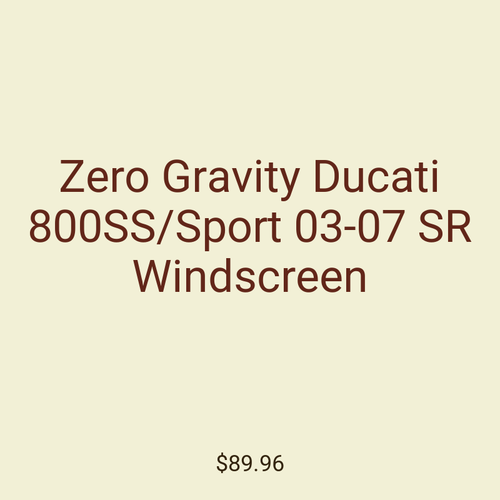 Zero Gravity Ducati 800SS/Sport 03-07 SR Windscreen