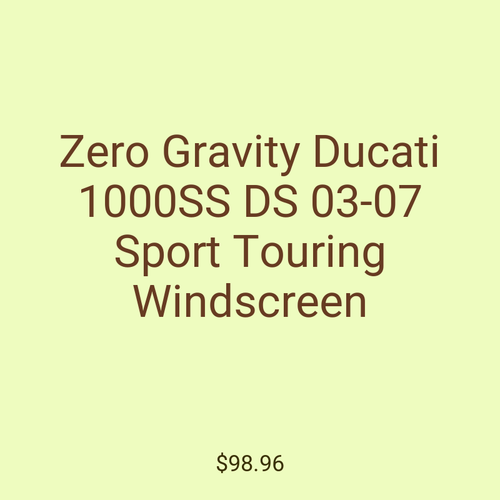 Zero Gravity Ducati 1000SS DS 03-07 Sport Touring Windscreen