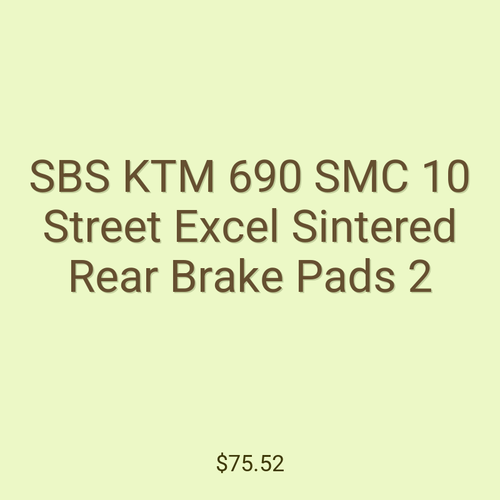 SBS KTM 690 SMC 10 Street Excel Sintered Rear Brake Pads 2