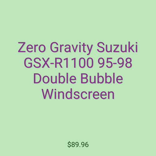 Zero Gravity Suzuki GSX-R1100 95-98 Double Bubble Windscreen