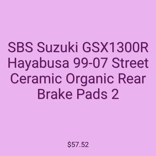 SBS Suzuki GSX1300R Hayabusa 99-07 Street Ceramic Organic Rear Brake Pads 2