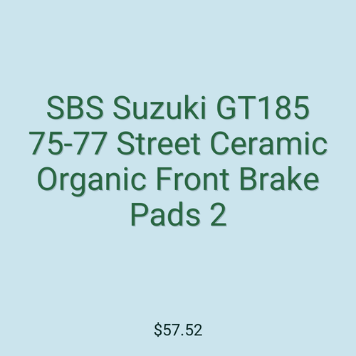 SBS Suzuki GT185 75-77 Street Ceramic Organic Front Brake Pads 2