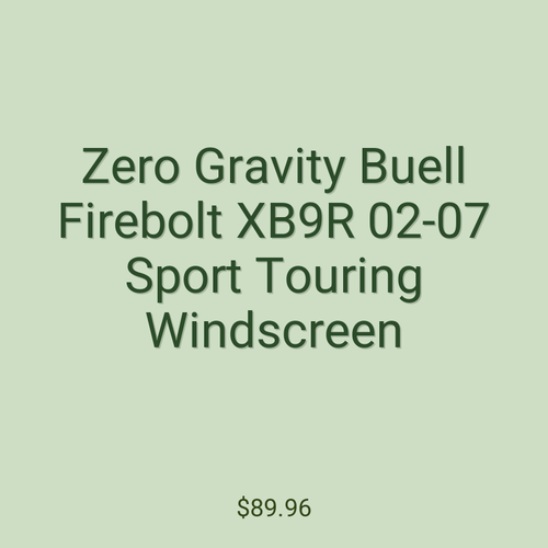 Zero Gravity Buell Firebolt XB9R 02-07 Sport Touring Windscreen