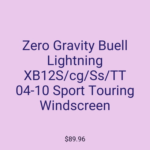 Zero Gravity Buell Lightning XB12S/cg/Ss/TT 04-10 Sport Touring Windscreen