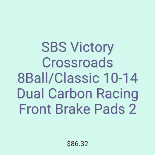 SBS Victory Crossroads 8Ball/Classic 10-14 Dual Carbon Racing Front Brake Pads 2