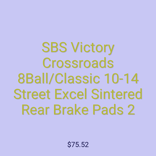 SBS Victory Crossroads 8Ball/Classic 10-14 Street Excel Sintered Rear Brake Pads 2