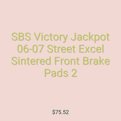 SBS Victory Jackpot 06-07 Street Excel Sintered Front Brake Pads 2