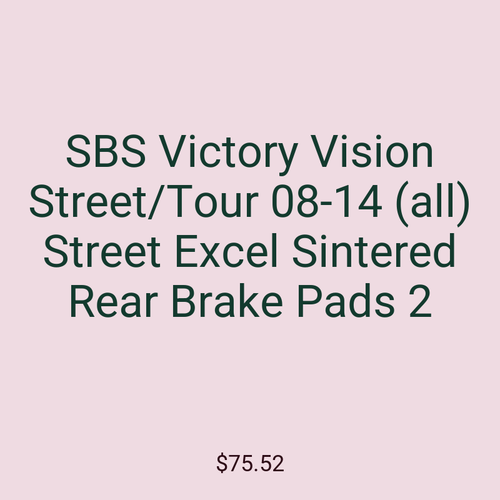 SBS Victory Vision Street/Tour 08-14 (all) Street Excel Sintered Rear Brake Pads 2