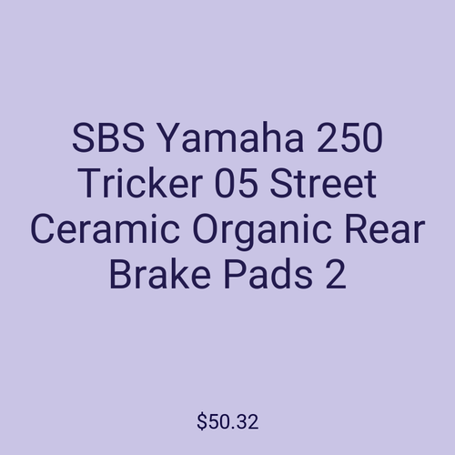 SBS Yamaha 250 Tricker 05 Street Ceramic Organic Rear Brake Pads 2