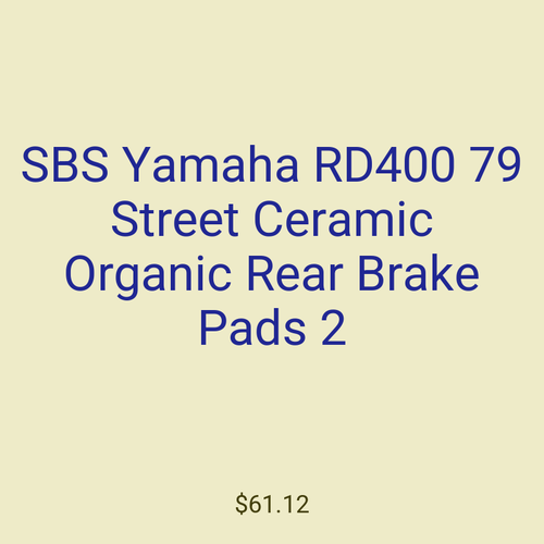 SBS Yamaha RD400 79 Street Ceramic Organic Rear Brake Pads 2