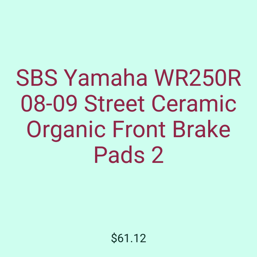 SBS Yamaha WR250R 08-09 Street Ceramic Organic Front Brake Pads 2