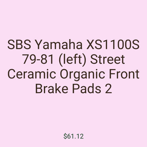 SBS Yamaha XS1100S 79-81 (left) Street Ceramic Organic Front Brake Pads 2