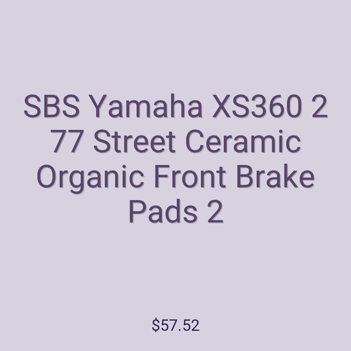 SBS Yamaha XS360 2 77 Street Ceramic Organic Front Brake Pads 2