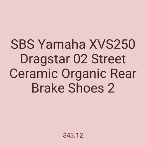 SBS Yamaha XVS250 Dragstar 02 Street Ceramic Organic Rear Brake Shoes 2