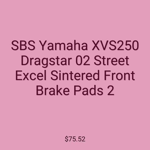 SBS Yamaha XVS250 Dragstar 02 Street Excel Sintered Front Brake Pads 2