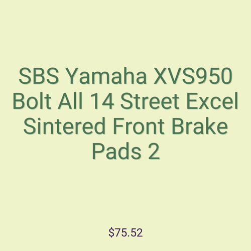 SBS Yamaha XVS950 Bolt All 14 Street Excel Sintered Front Brake Pads 2