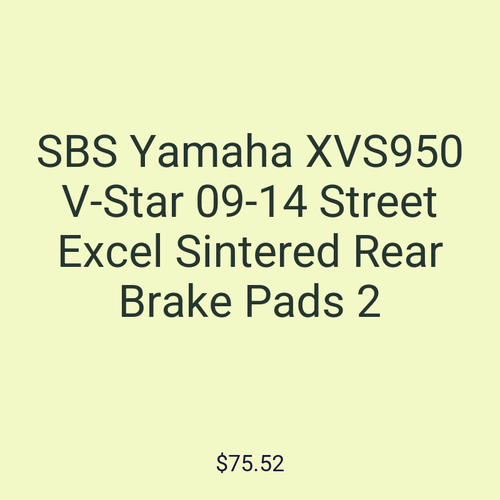 SBS Yamaha XVS950 V-Star 09-14 Street Excel Sintered Rear Brake Pads 2