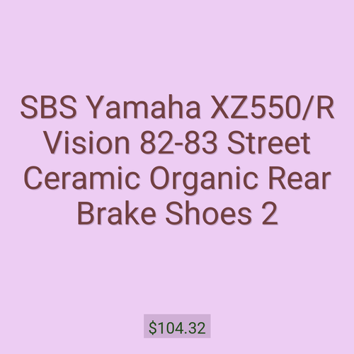 SBS Yamaha XZ550/R Vision 82-83 Street Ceramic Organic Rear Brake Shoes 2