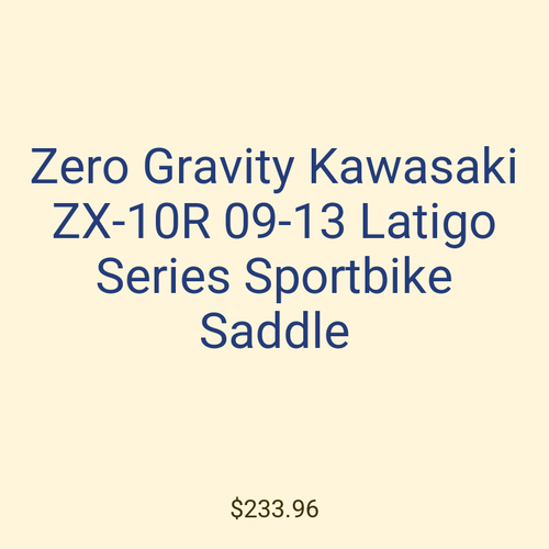 Zero Gravity Kawasaki ZX-10R 09-13 Latigo Series Sportbike Saddle
