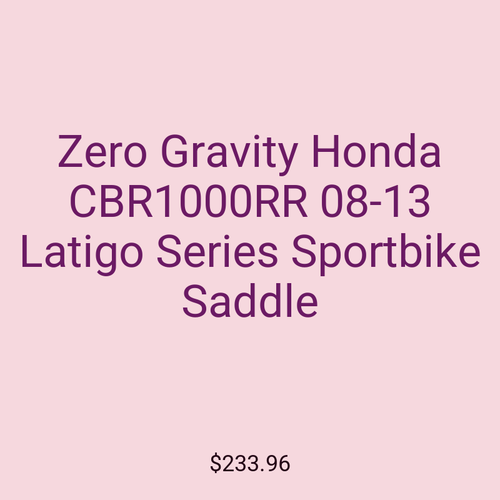 Zero Gravity Honda CBR1000RR 08-13 Latigo Series Sportbike Saddle
