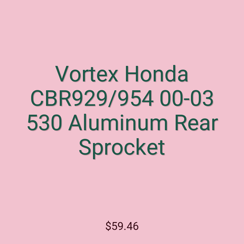 Vortex Honda CBR929/954 00-03 530 Aluminum Rear Sprocket