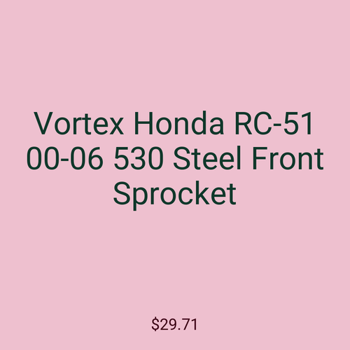 Vortex Honda RC-51 00-06 530 Steel Front Sprocket