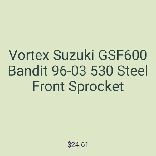 Vortex Suzuki GSF600 Bandit 96-03 530 Steel Front Sprocket