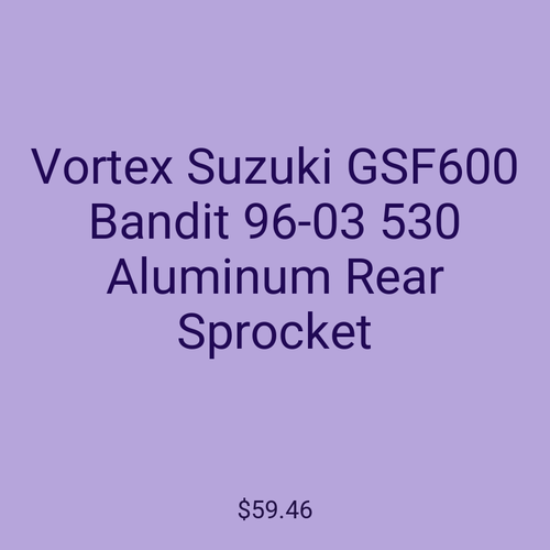 Vortex Suzuki GSF600 Bandit 96-03 530 Aluminum Rear Sprocket