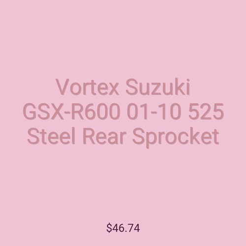 Vortex Suzuki GSX-R600 01-10 525 Steel Rear Sprocket