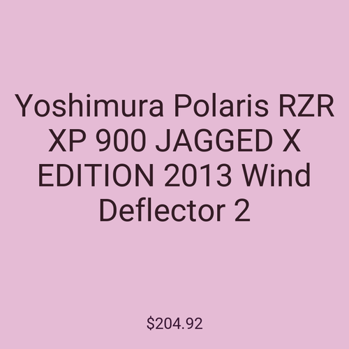 Yoshimura Polaris RZR XP 900 JAGGED X EDITION 2013 Wind Deflector 2