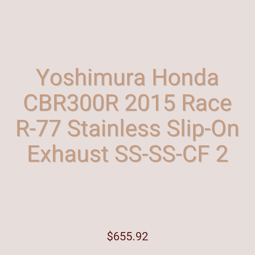 Yoshimura Honda CBR300R 2015 Race R-77 Stainless Slip-On Exhaust SS-SS-CF 2