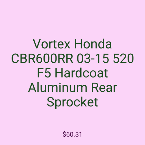 Vortex Honda CBR600RR 03-15 520 F5 Hardcoat Aluminum Rear Sprocket