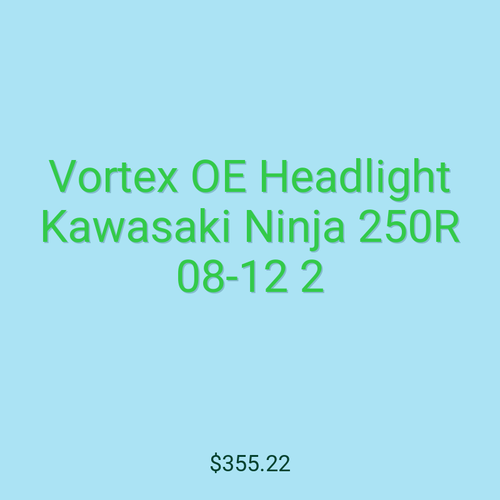 Vortex OE Headlight Kawasaki Ninja 250R 08-12 2