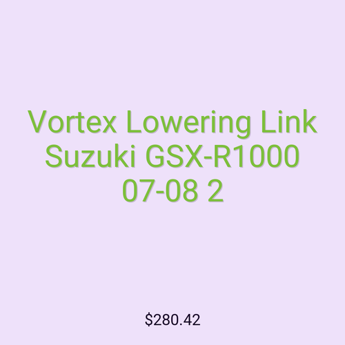Vortex Lowering Link Suzuki GSX-R1000 07-08 2