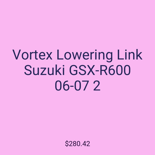 Vortex Lowering Link Suzuki GSX-R600 06-07 2