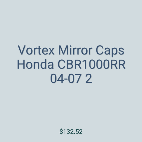 Vortex Mirror Caps Honda CBR1000RR 04-07 2