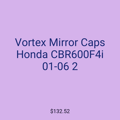 Vortex Mirror Caps Honda CBR600F4i 01-06 2