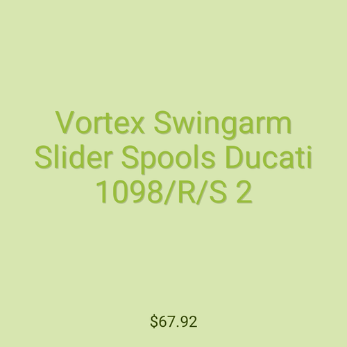 Vortex Swingarm Slider Spools Ducati 1098/R/S 2